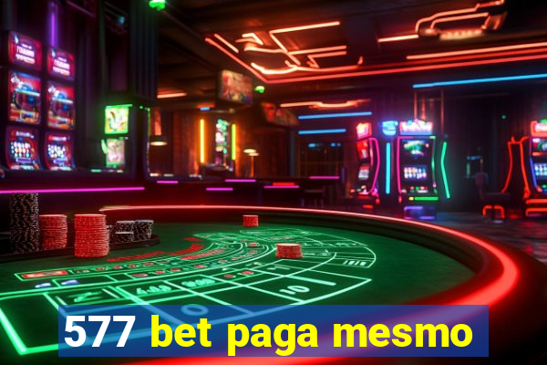 577 bet paga mesmo